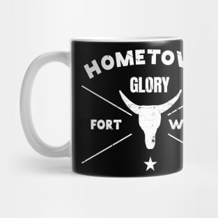 Fort Worth Hometown Glory Mug